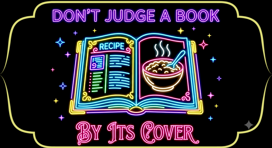 Neon digital illustration against a solid black, sparkling background, featuring the words 'DON'T JUDGE A BOOK' in glowing purple block capitals at the top. The central illustration, in multi-colored neon tubes, shows an open recipe book with ornate borders. The left page displays a detailed list and pattern, while the right page features a cozy, steaming bowl of rice pudding with a spoon. Along the bottom, the words 'BY ITS COVER' flow in detailed, ornate pink neon script.