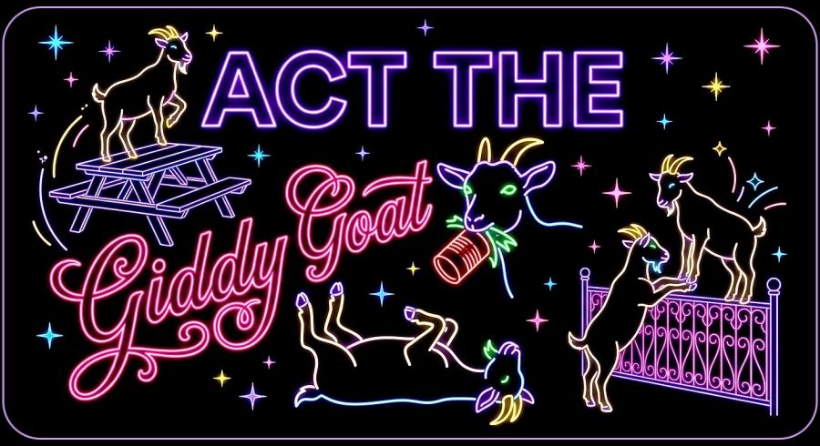 High-contrast neon art on a solid black void with multi-colored star sparkles. Glowing purple capital letters at the top read "ACT THE" and ornate pink cursive script at the bottom reads "Giddy Goat." Surrounding the lettering are colorful neon tube outlines of chaotic goats: one standing on a picnic table, one chewing a tin can, one rigidly fainted upside-down, and another climbing a fence on a partner's back.
